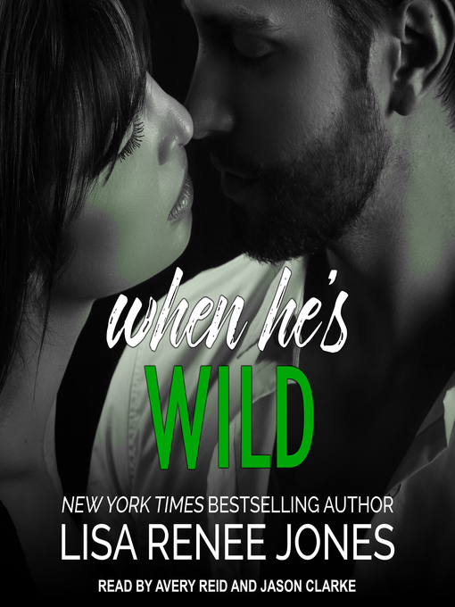 Title details for When He's Wild by Lisa Renee Jones - Available